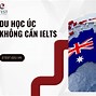 Du Học Úc Có Cần Ielts Không