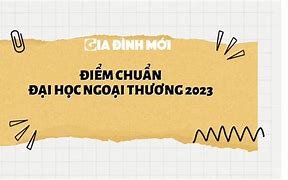 Lịch Nhập Học Đại Học Ngoại Thương 2023